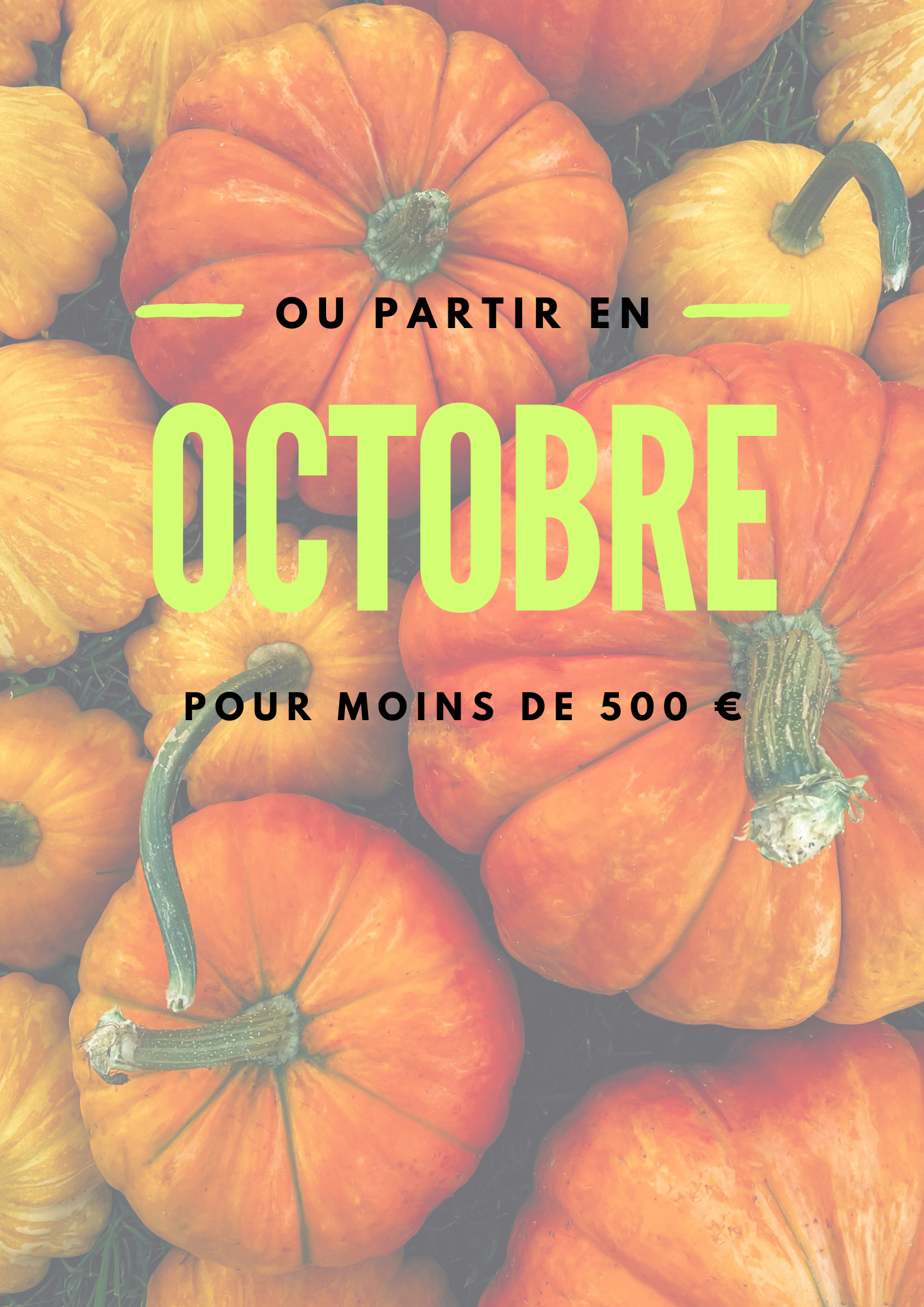 Où partir en octobre pour moins de 500 € ? (Vol moyen depuis Paris)