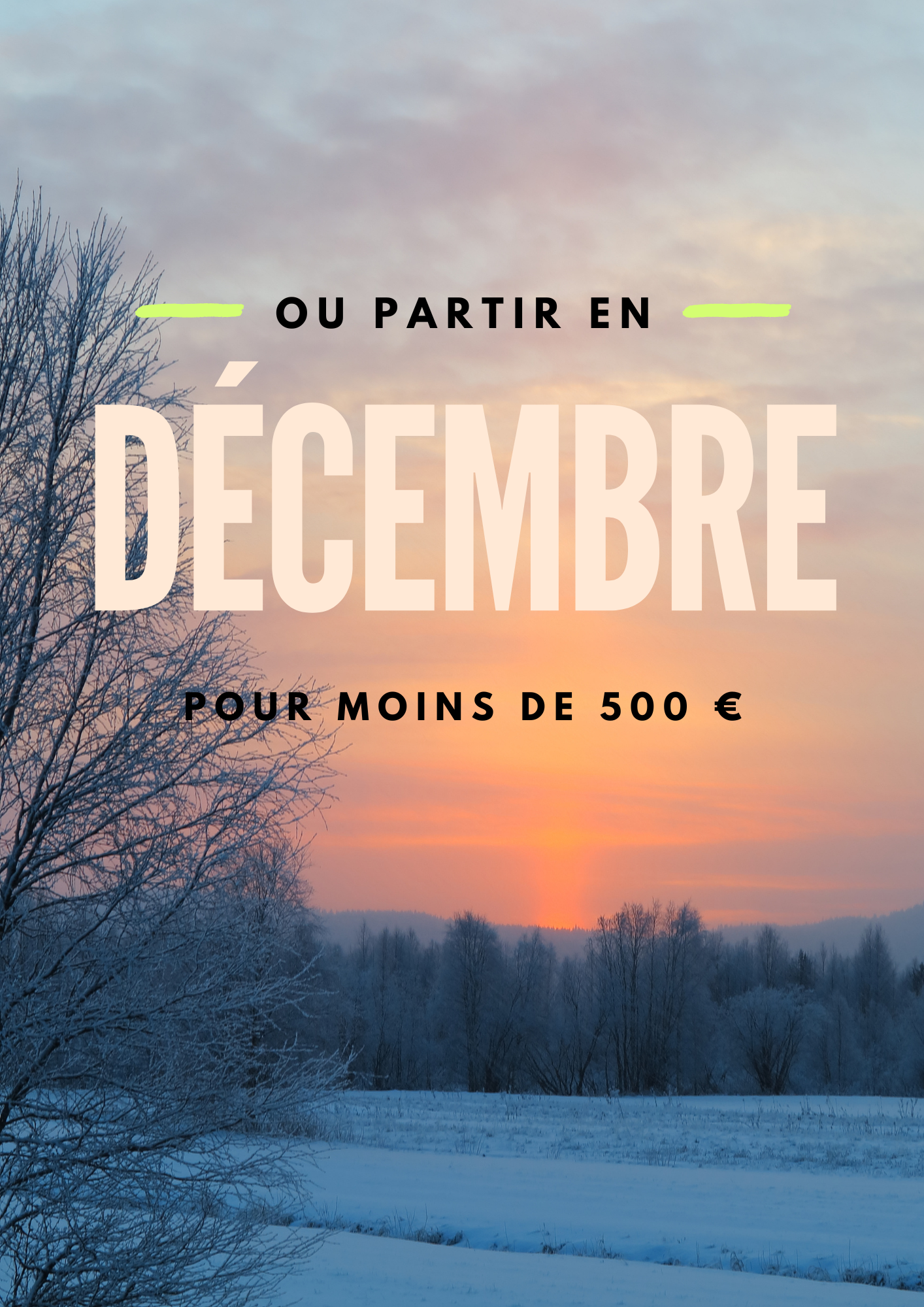 Où partir en décembre pour moins de 500 € ? (Vol moyen depuis Paris)