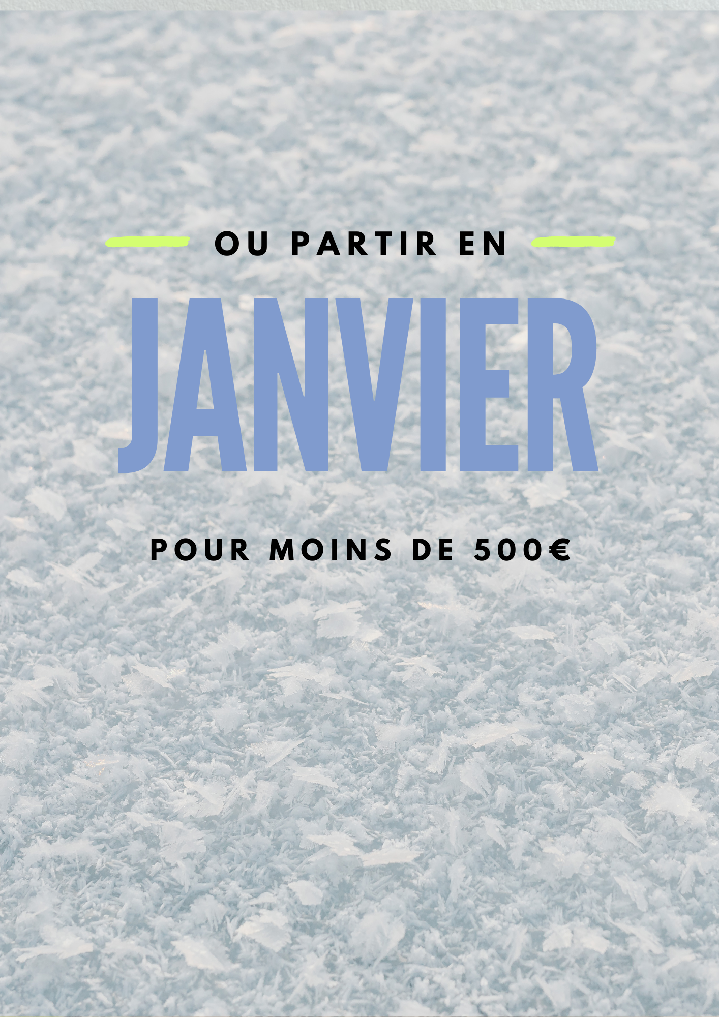 Où partir en janvier pour moins de 500 € ? (Vol moyen depuis Paris)