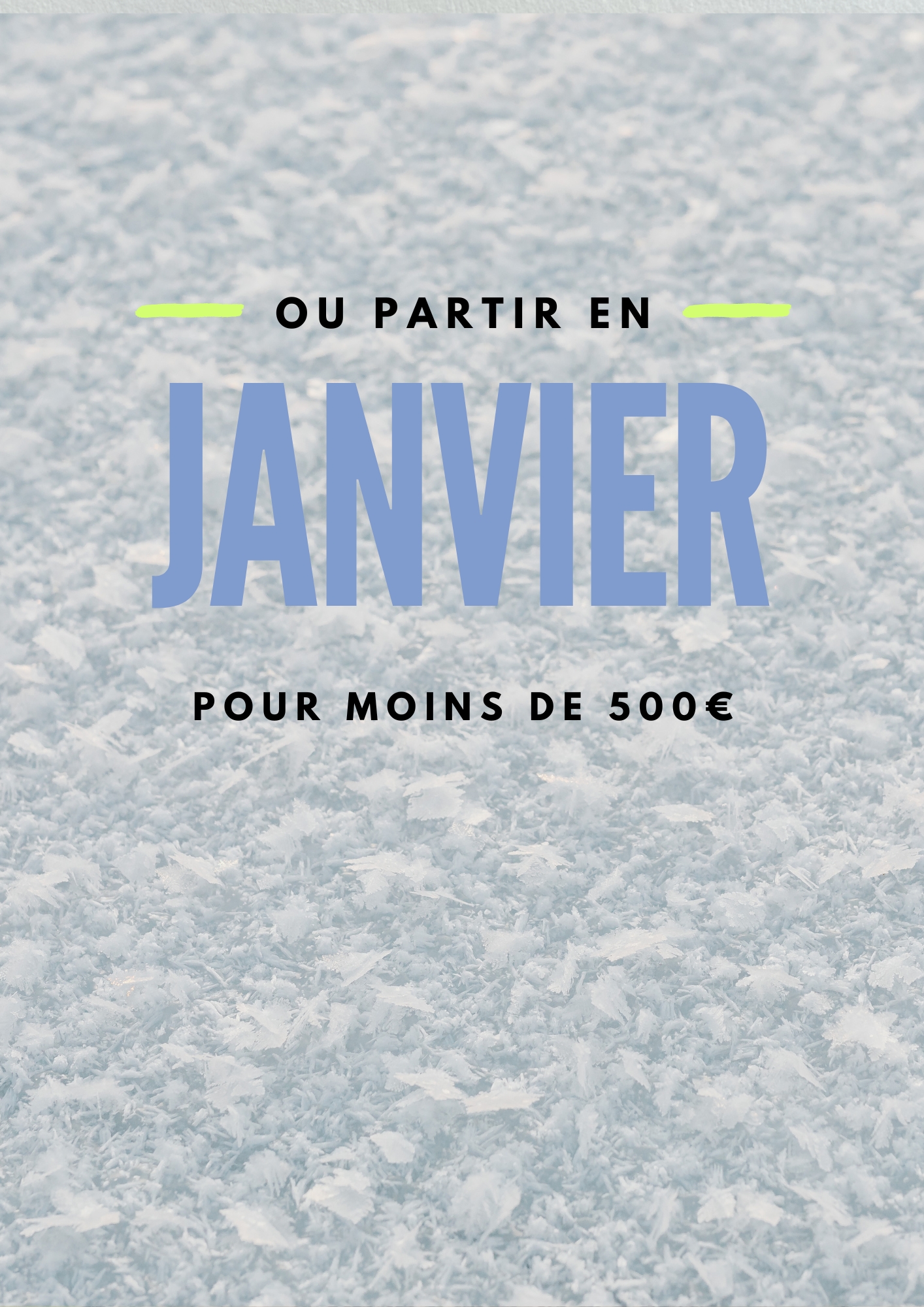 Où partir en janvier pour moins de 500€ ? (Vol moyen depuis Paris)