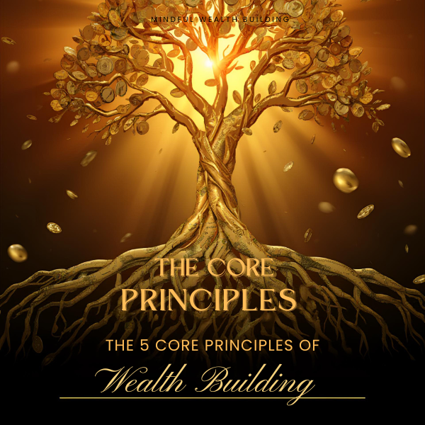 The Core Principles Wealth Guide