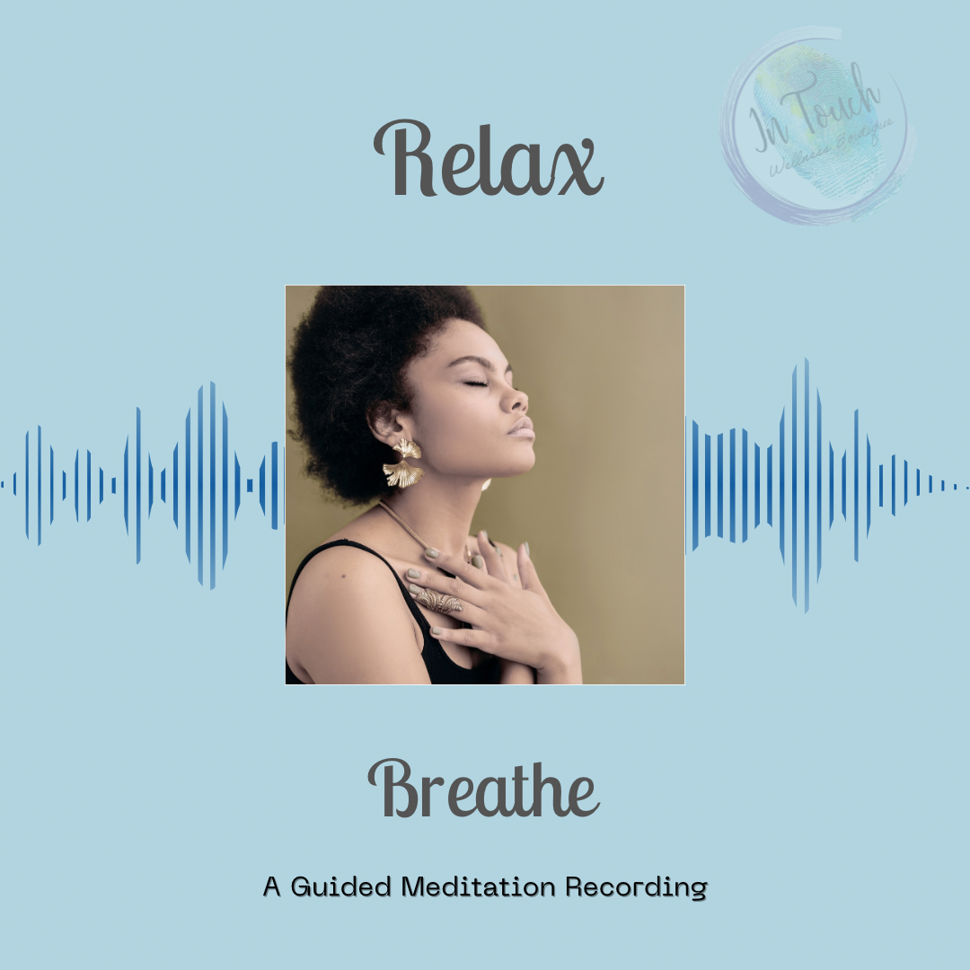 Relax, Breathe: Guided Meditation