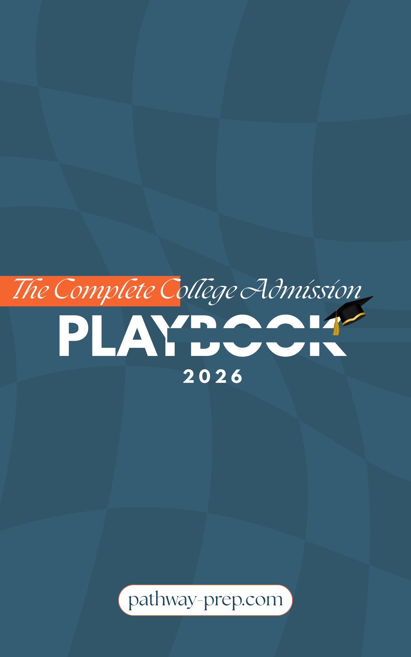 Ebook The Complete College Admission Playbook 2026