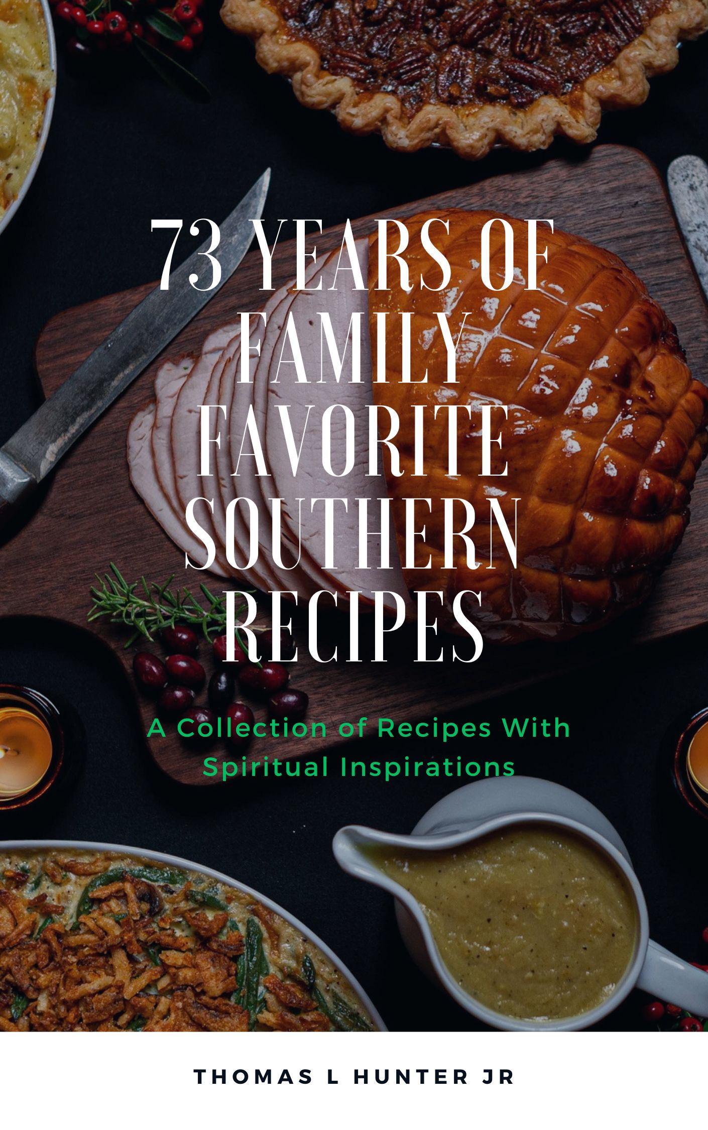 73 Years Of Family Favorite Southern Recipes e-Book