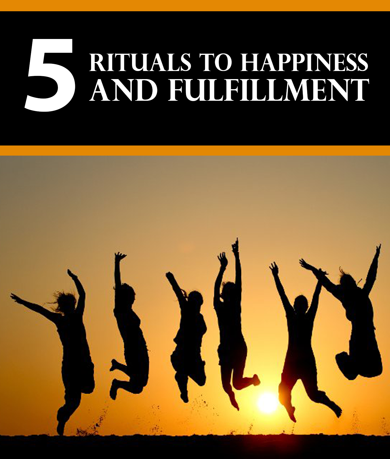 5 Rituals to Happiness and Fulfillment