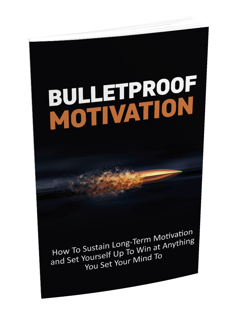 Bulletproof Motivation