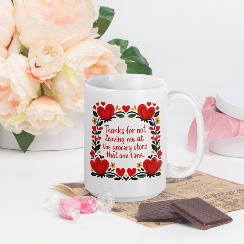 "Not Leaving Me" Mug