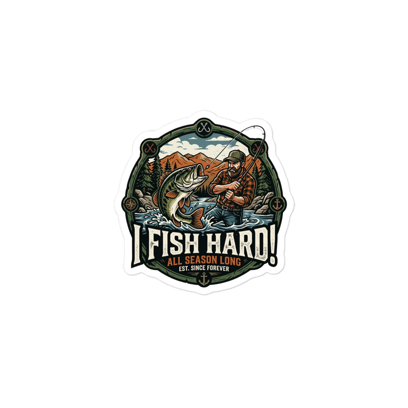 "I Fish Hard" Sticker (select-a-size)