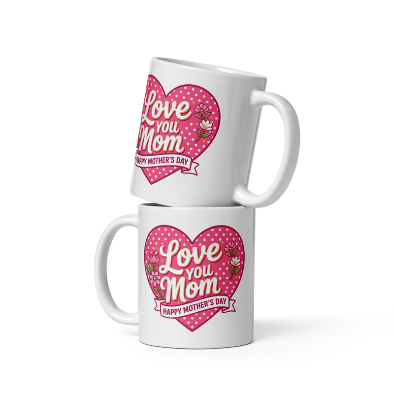 "Love You Mom" Mug