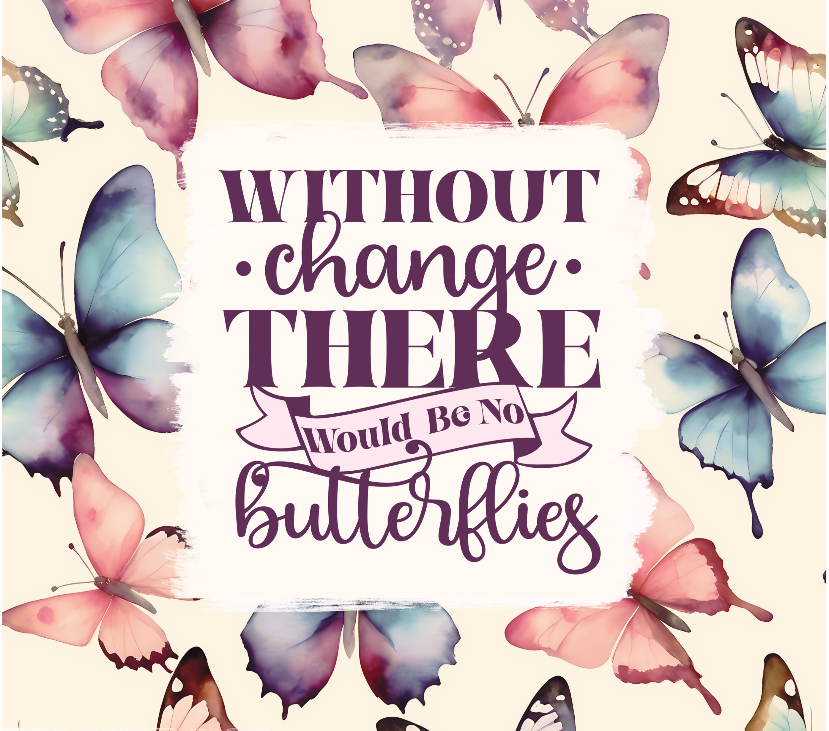 Without Change/Butterflies