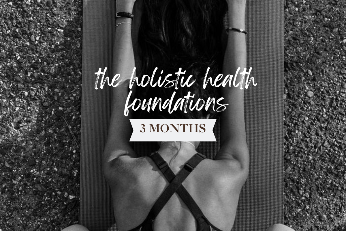 The Holistic Health Foundations - 3 Month Container