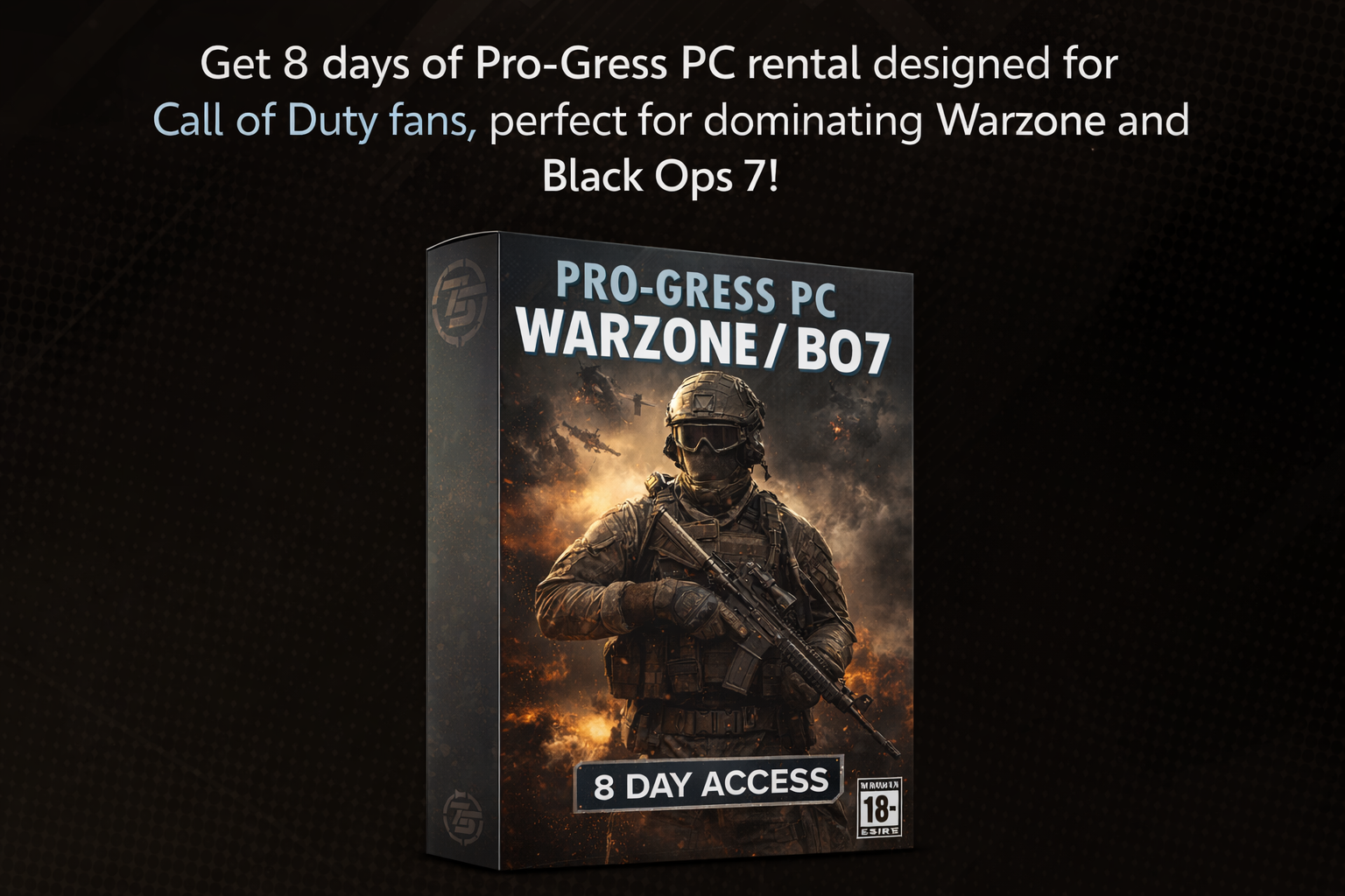 Pro-Gress PC 8 Day Rental - Warzone/BO7