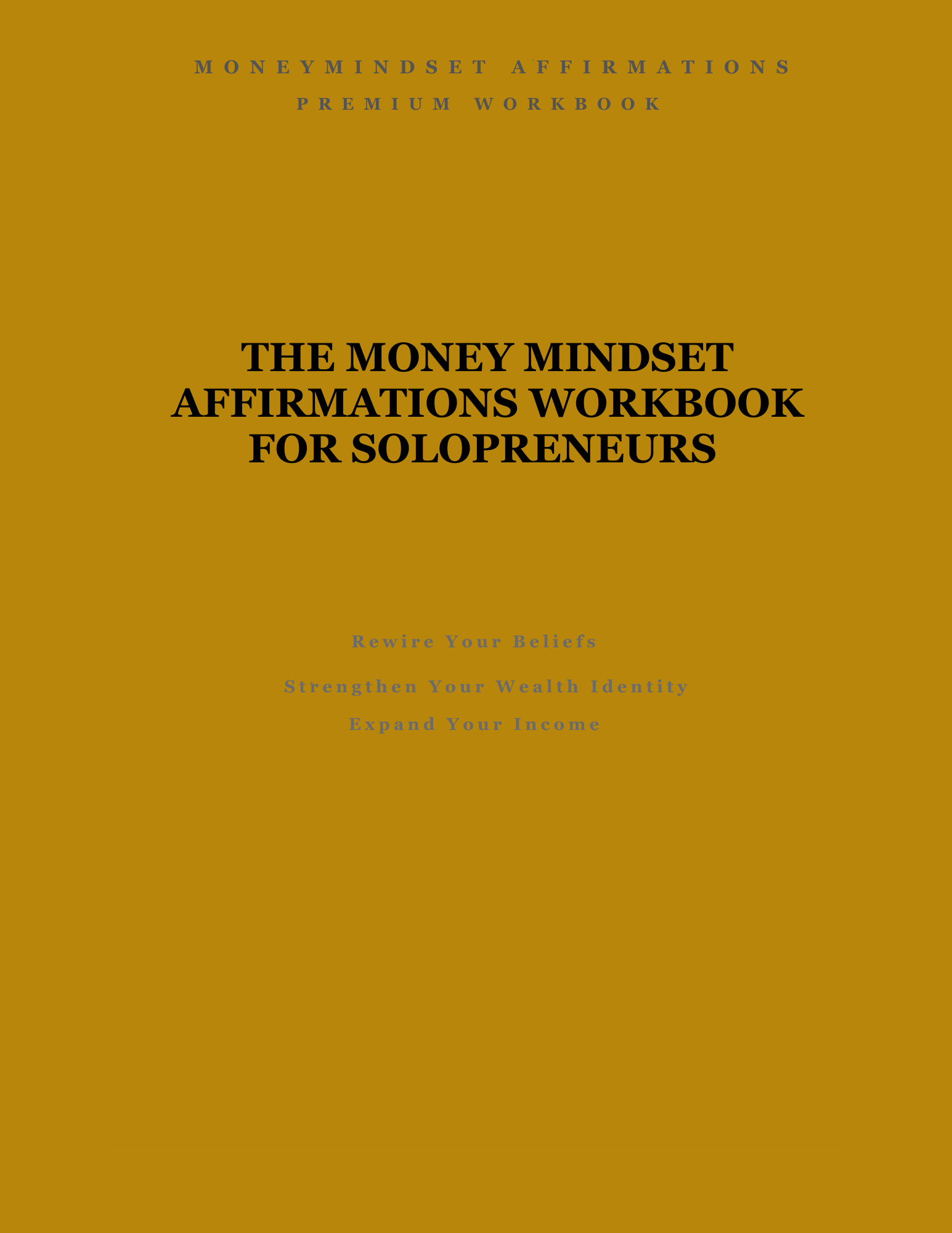 THE MONEY MINDSET AFFIRMATIONS WORKBOOK FOR SOLOPRENEURS