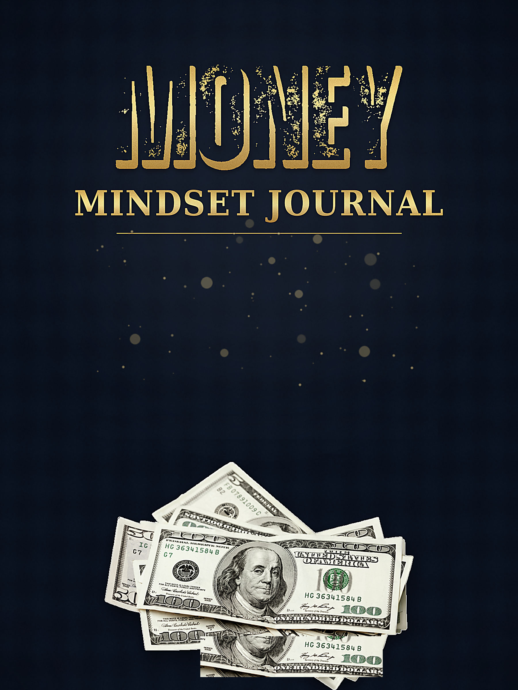 THE MONEY MINDSET JOURNAL
