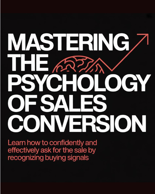 Mastering the Psychology of Sales Conversion