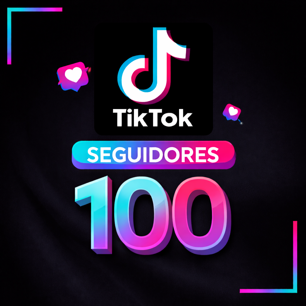 100 Seguidores Mundiais TikTok