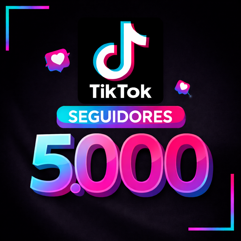 5.000 Seguidores Mundiais TikTok