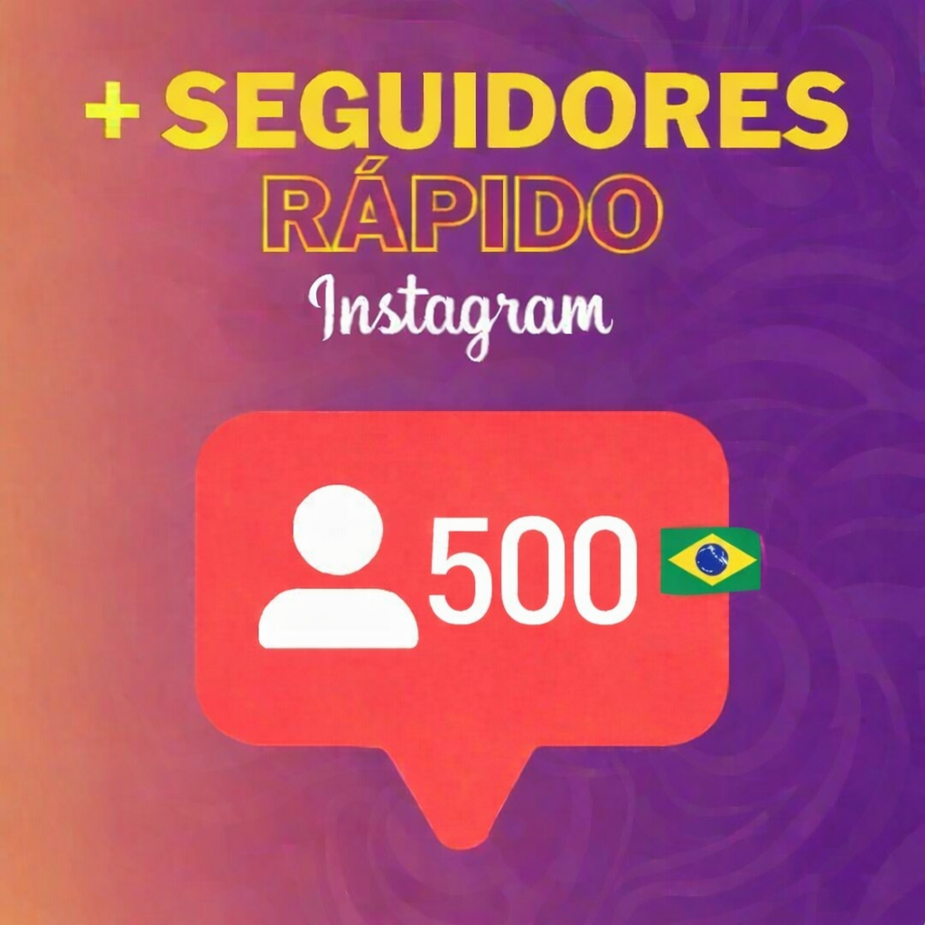 500 Seguidores 100%  Brasileiros - Instagram