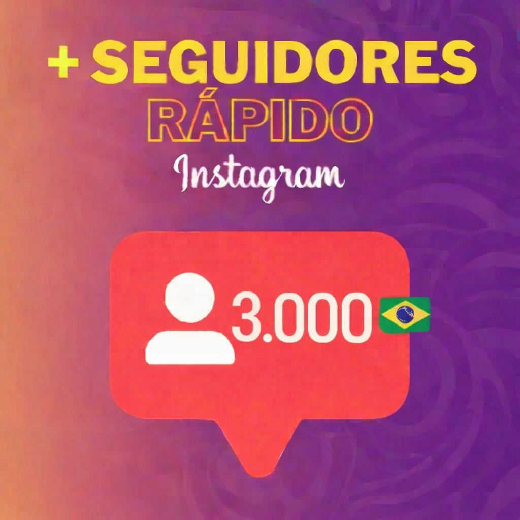 3.000 Seguidores 100% Brasileiros - Instagram
