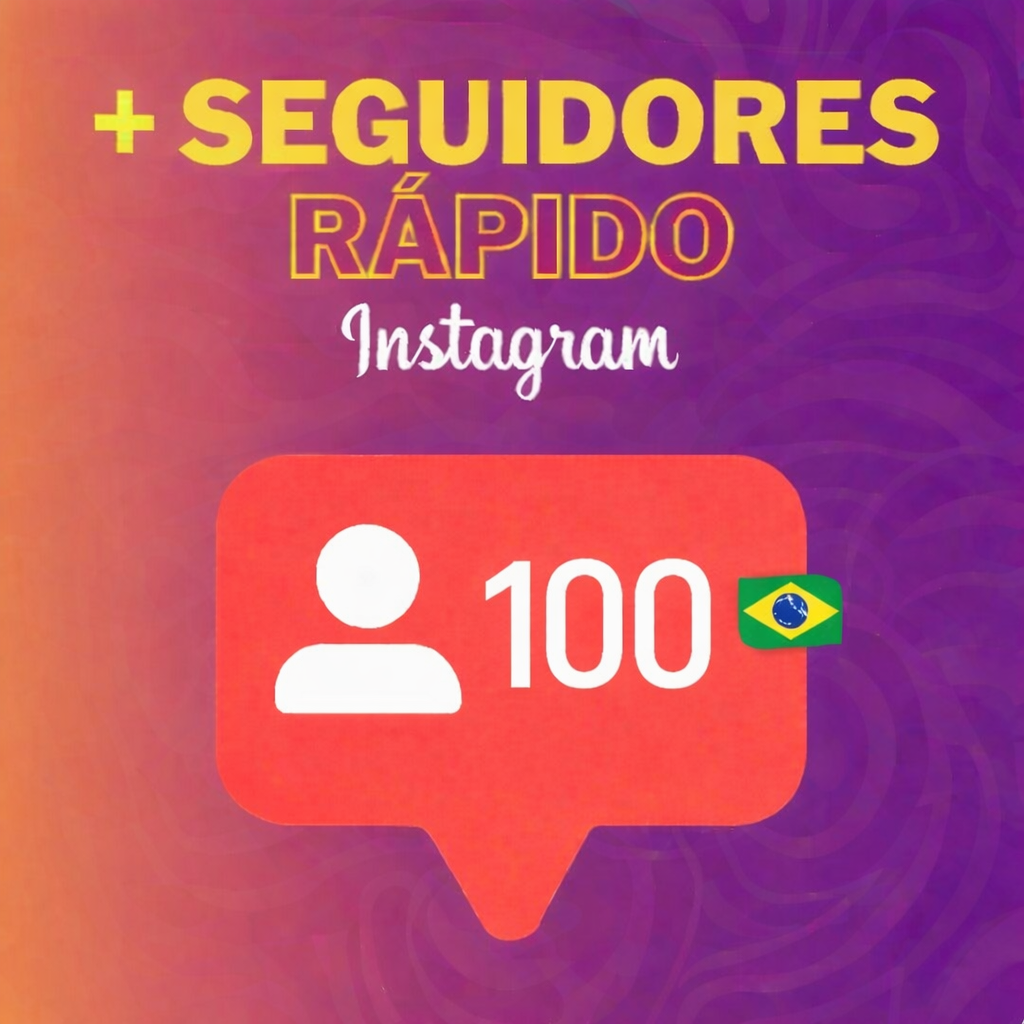 100 Seguidores 100% Brasileiros - Instagram