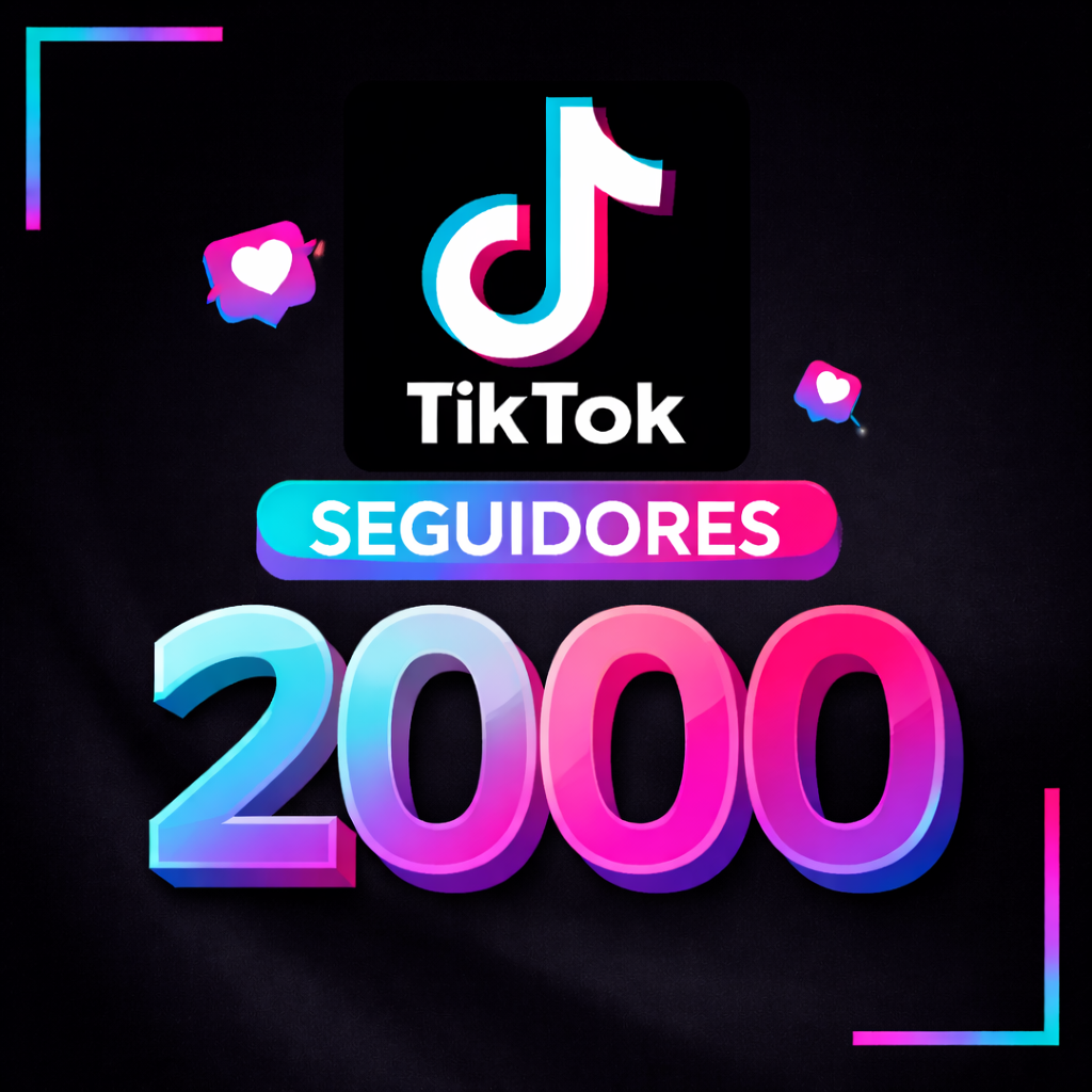 2.000 Seguidores Mundiais TikTok