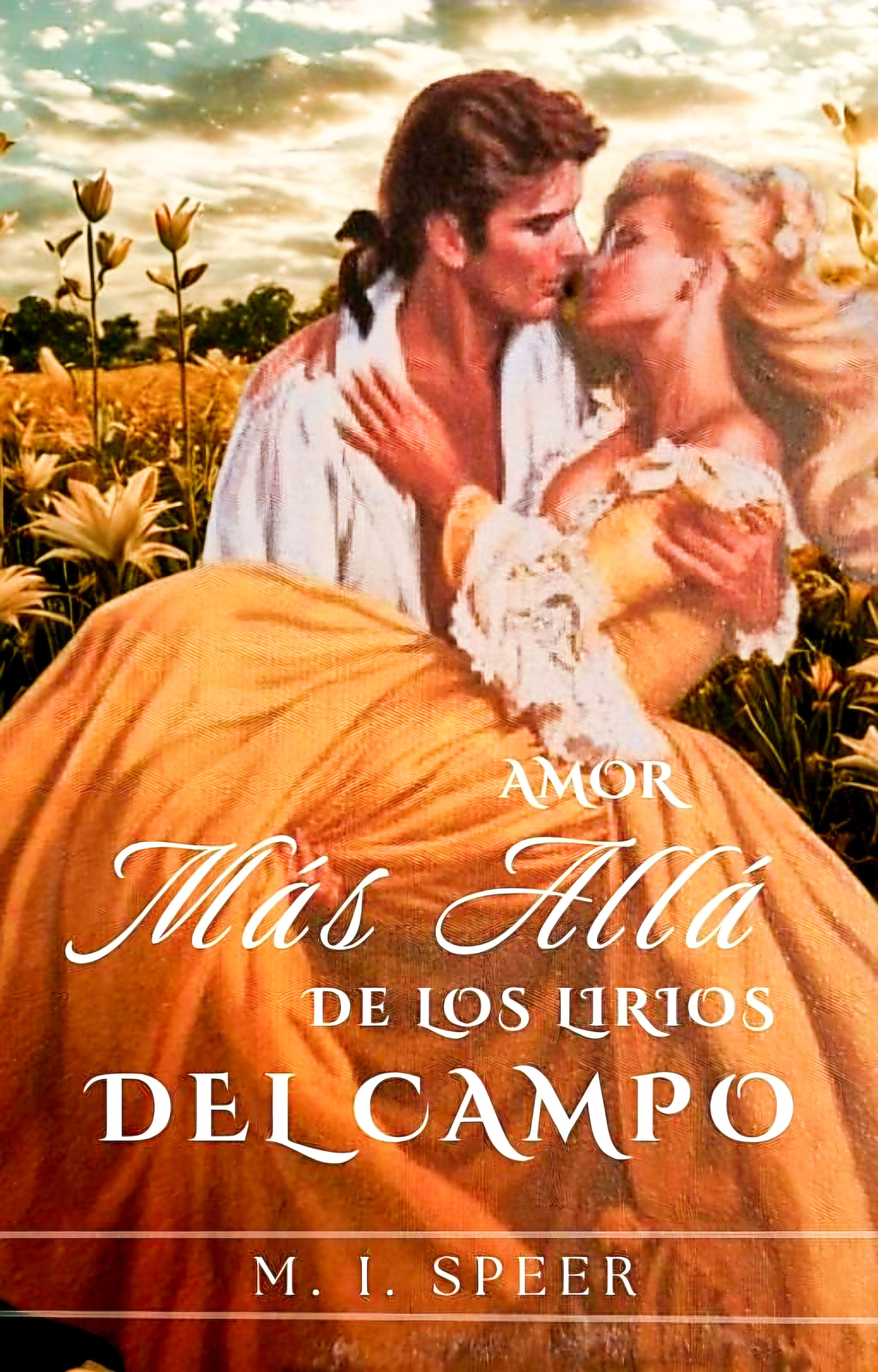 AMOR MÁS ALLÁ DE LOS LIRIOS DEL CAMPO