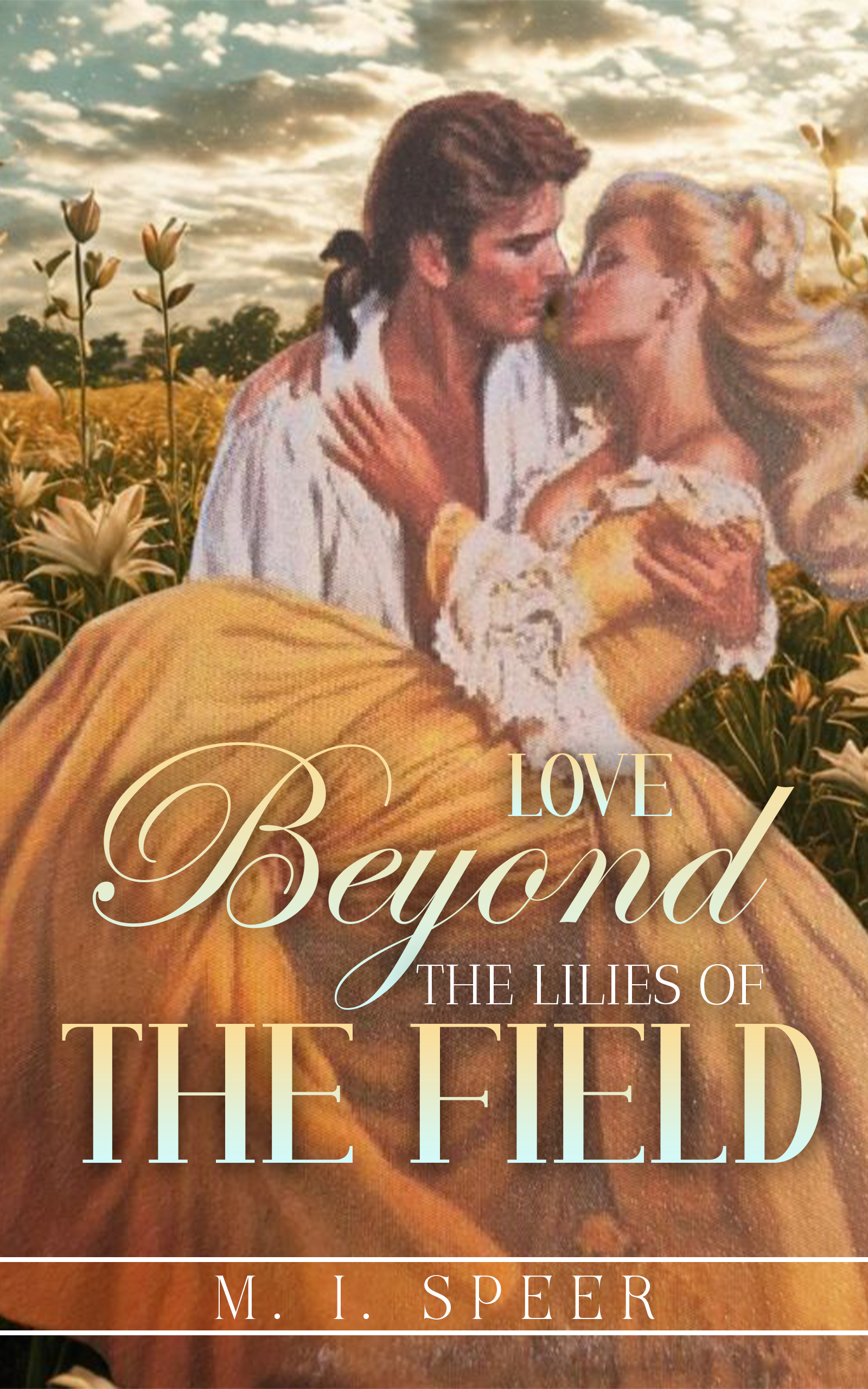 LOVE BEYOND THE LILIES OF THE FIELD