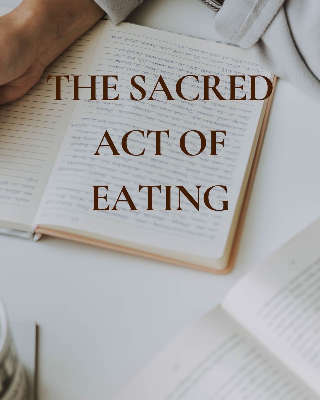 The Sacred Act of Eating