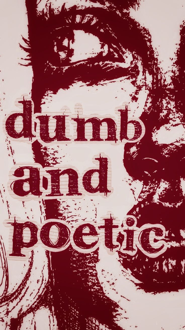 Dumb and Poetic Art Poster