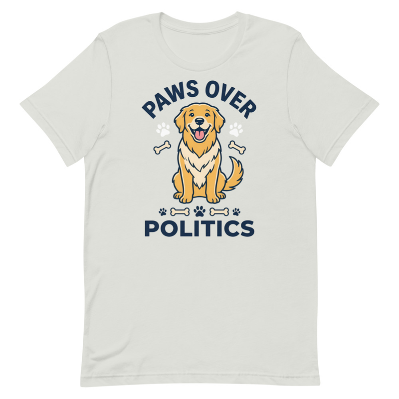 Paws Over Politics Funny Dog T-Shirt | Cute Dog Lover Gift | Unity Humor Tee