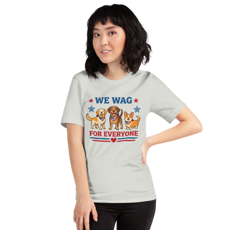 We Wag For Everyone Funny Dog T-Shirt | Cute Dog Lover Gift | Unity Humor Tee