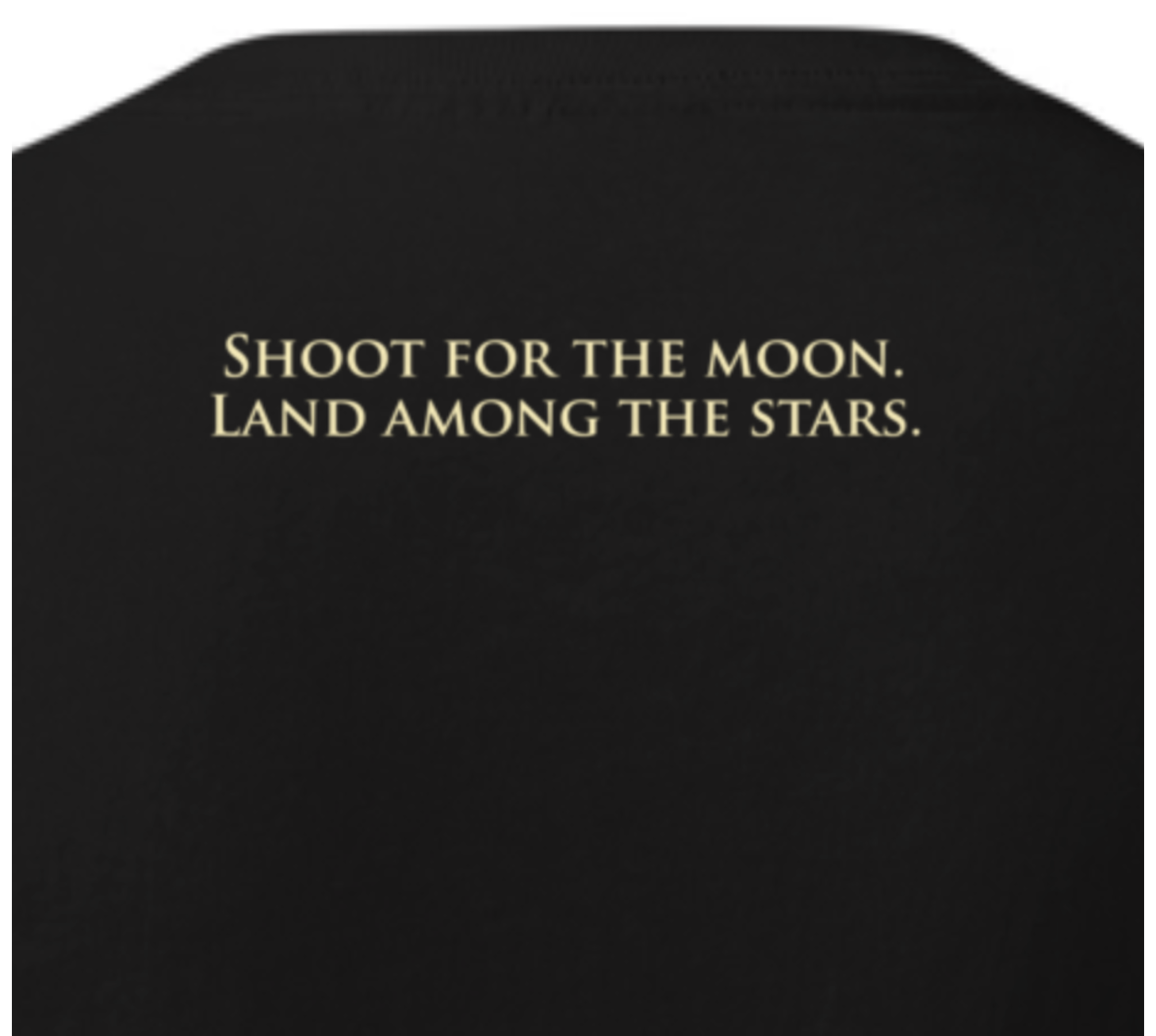 Dream - Shoot for the moon | Unisex Tshirt 