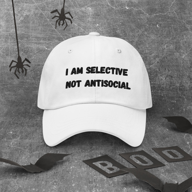 I'm selective. Not antisocial. hat
