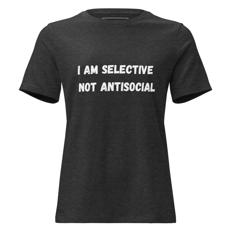 I am selective. Not antisocial.Premium soft cotton T-Shirt
