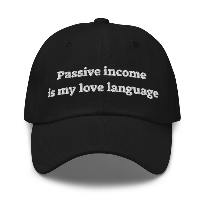 Passive income id my love language - hat