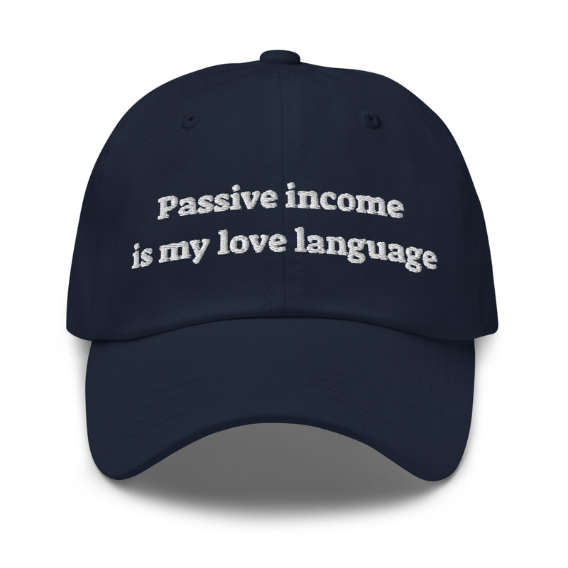 Passive income id my love language - hat