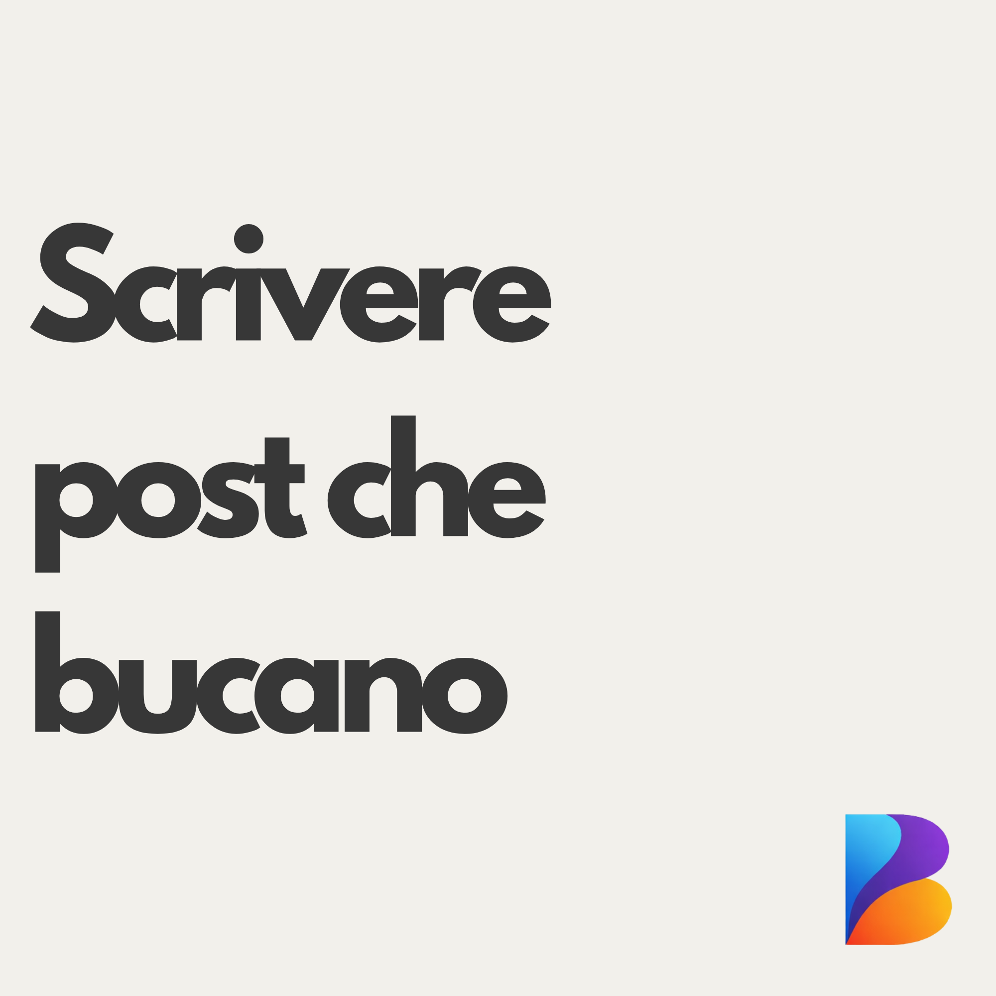 Scrivere post che bucano