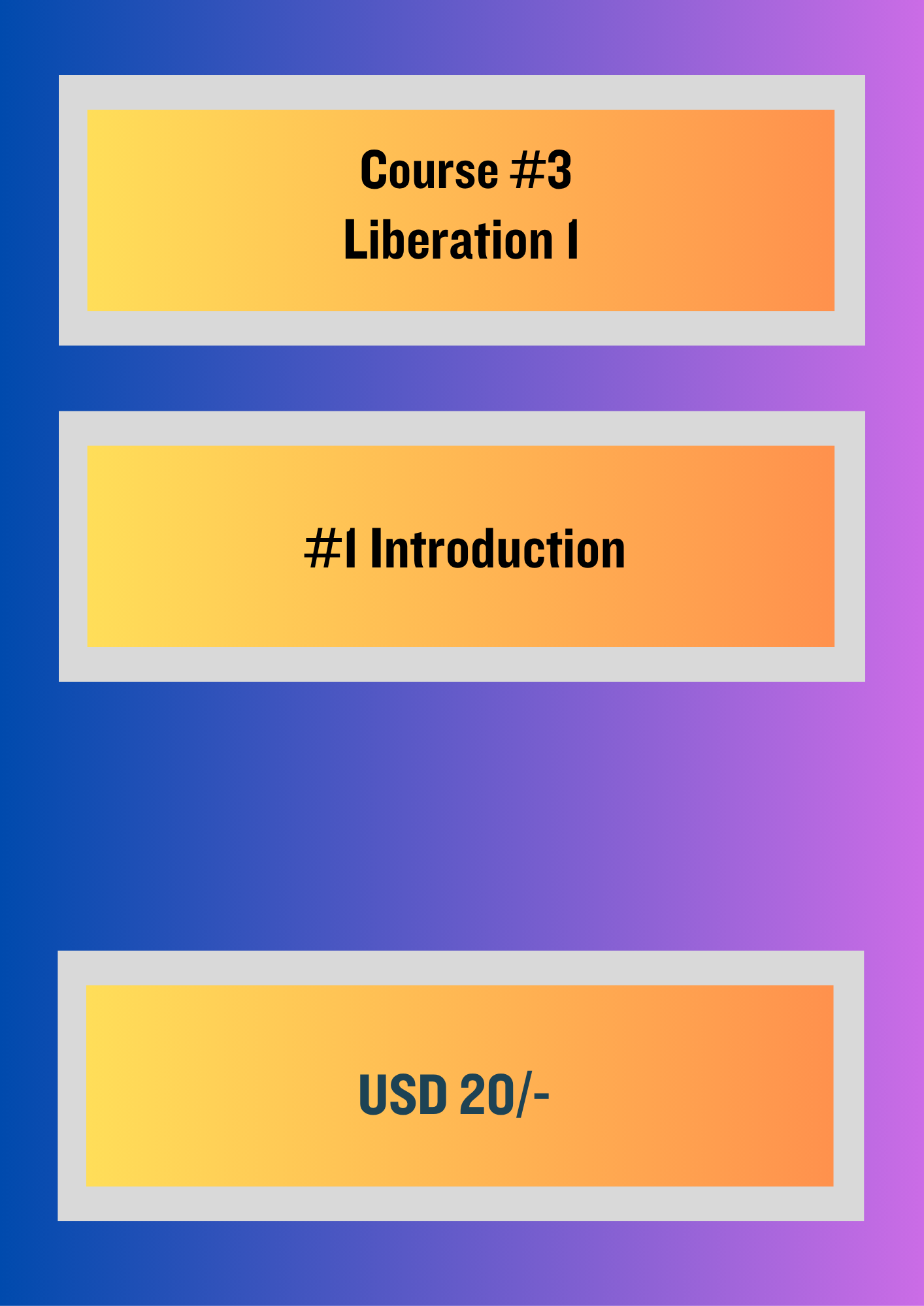 Course #3 Liberation I : Module 1: Introduction