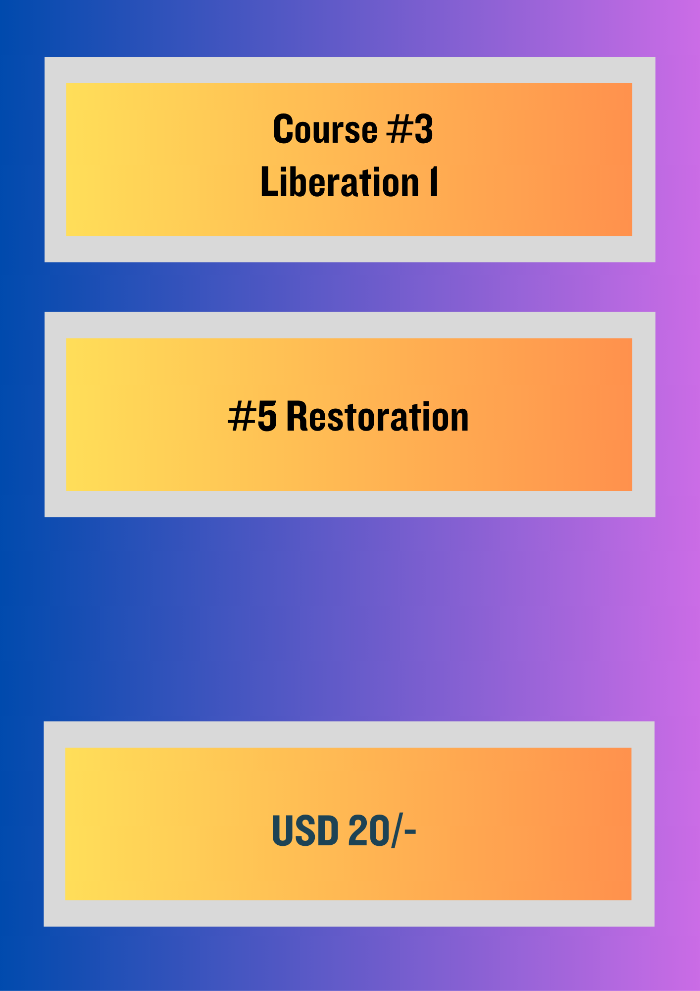 Course #3 Liberation I : Module 5: Restoration