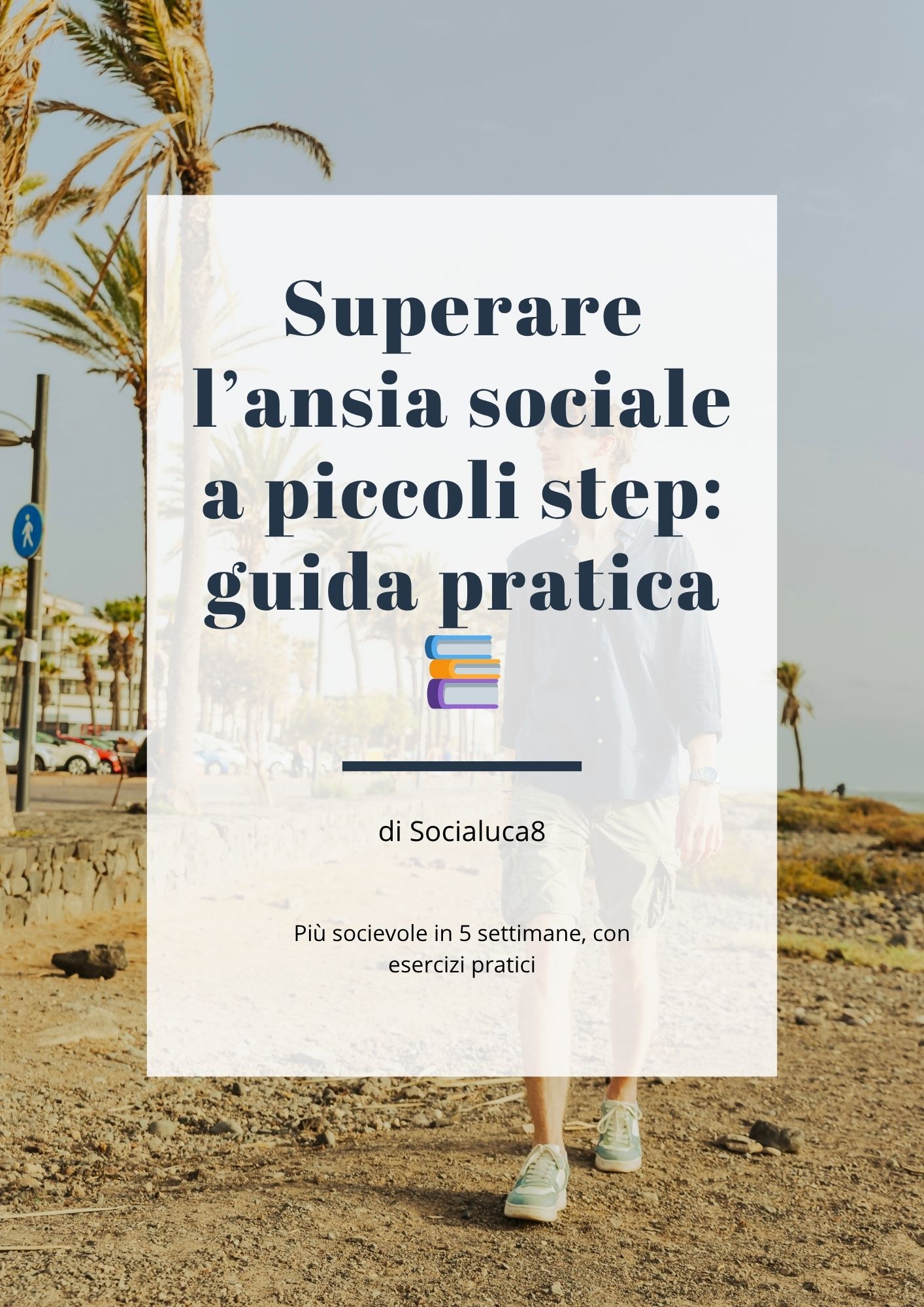 Superare l'ansia sociale a piccoli step: guida pratica