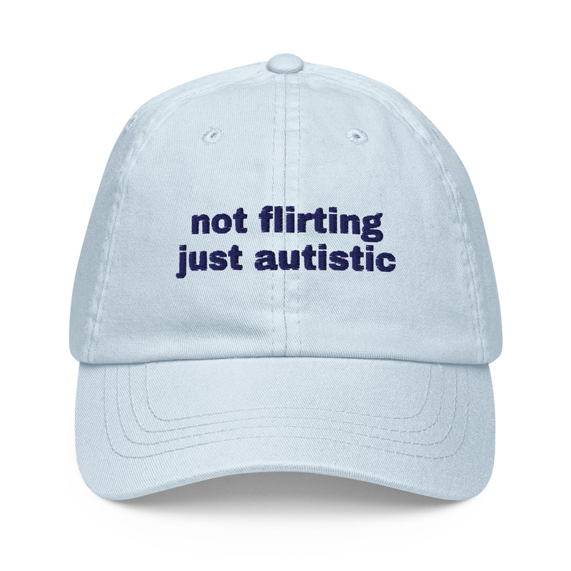 "not flirting just autistic" pastel cap