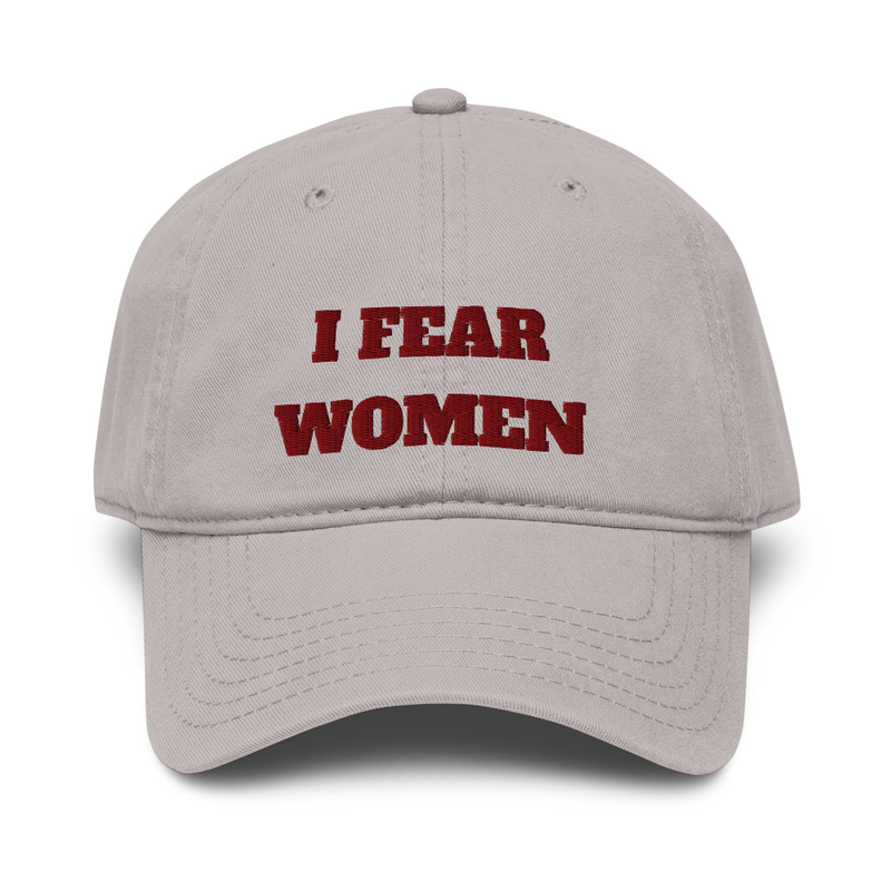 "I Fear Women" baseball cap