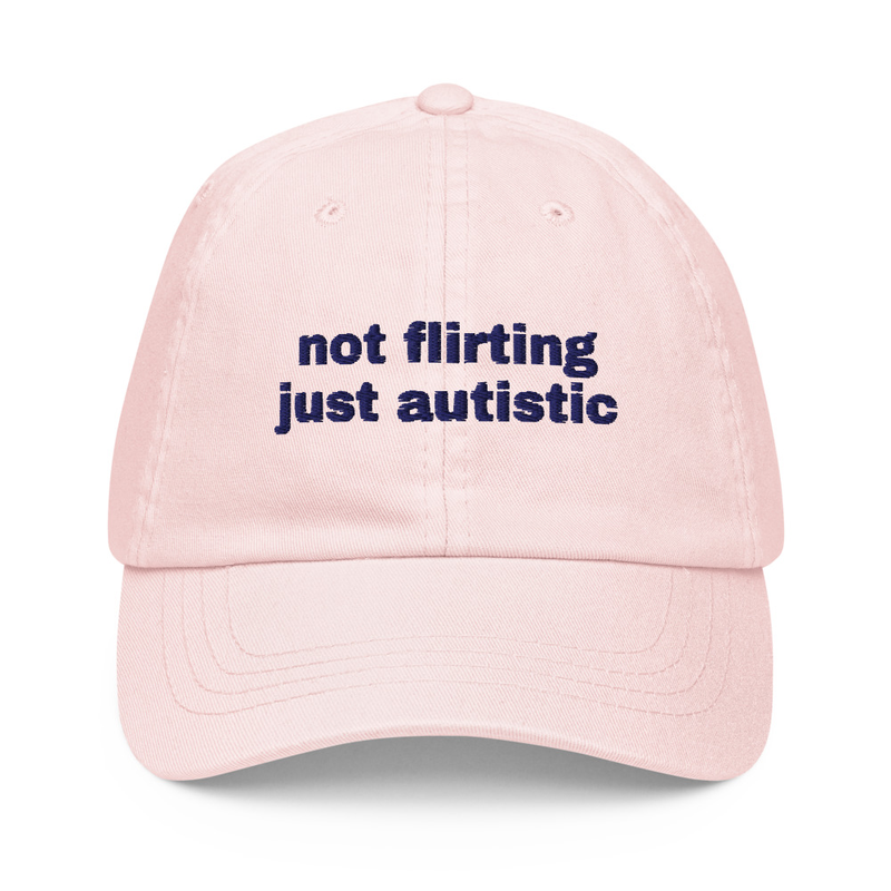 "not flirting just autistic" pastel cap