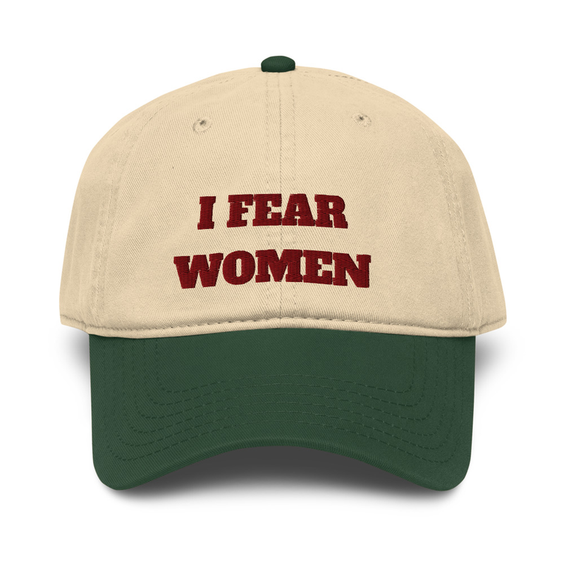 "I Fear Women" baseball cap