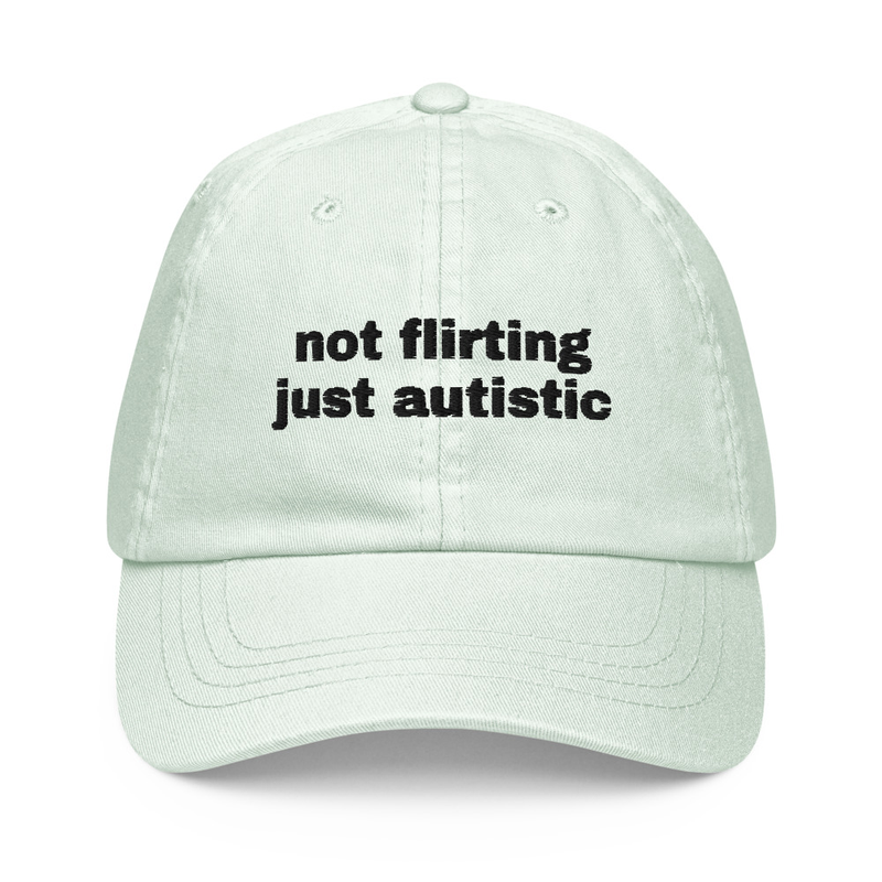 "Not Flirting Just Autistic" Cap