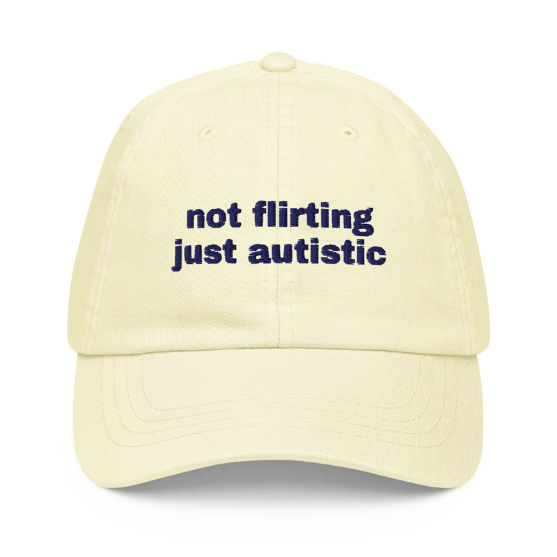 "not flirting just autistic" pastel cap