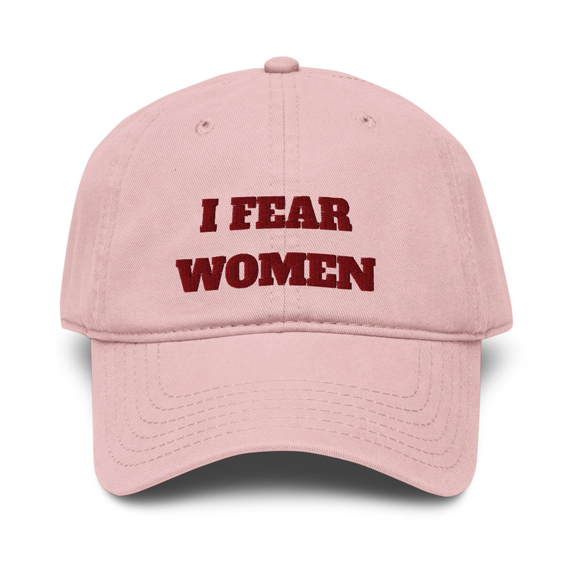"I Fear Women" baseball cap