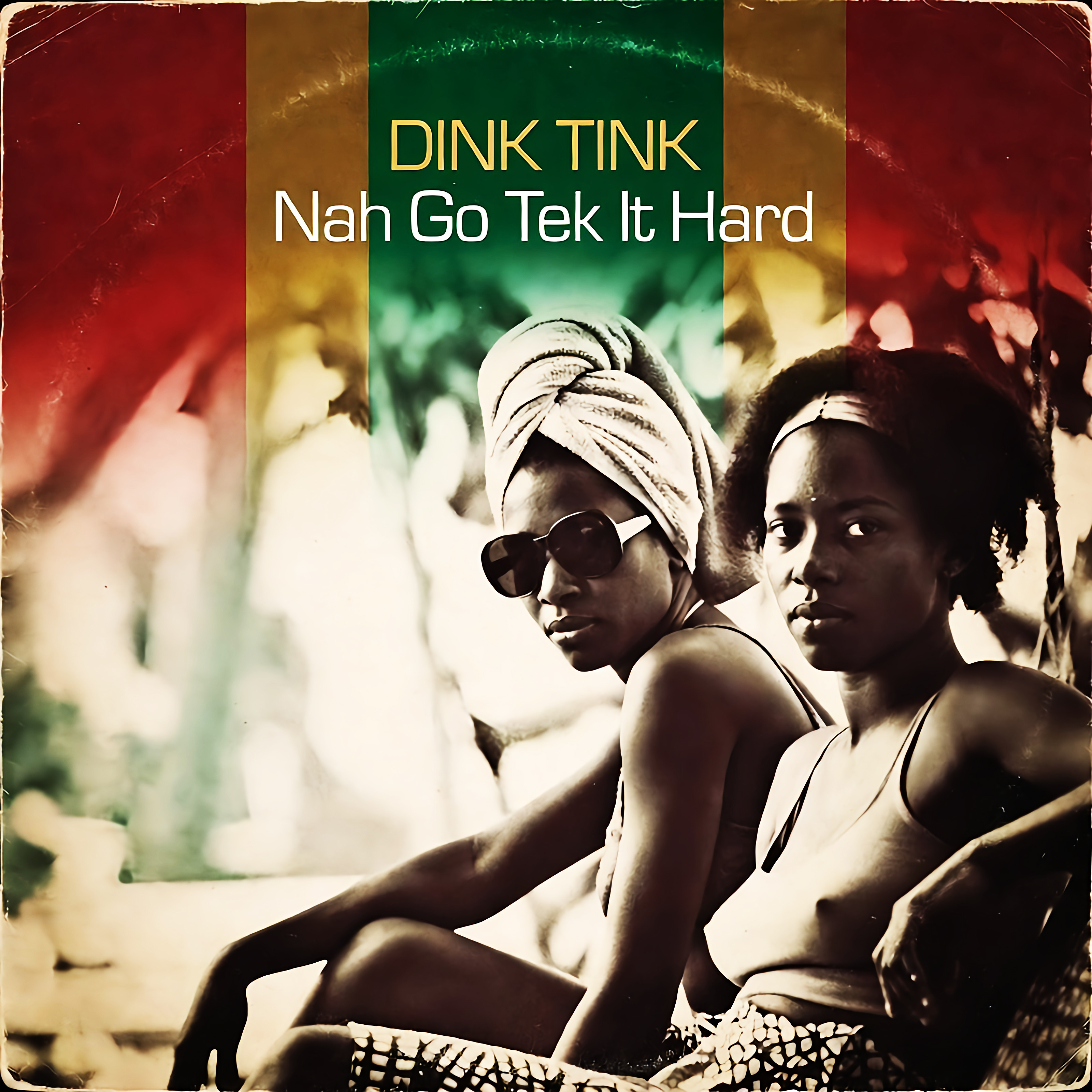 Dink Tink - Nah Go Tek It Hard