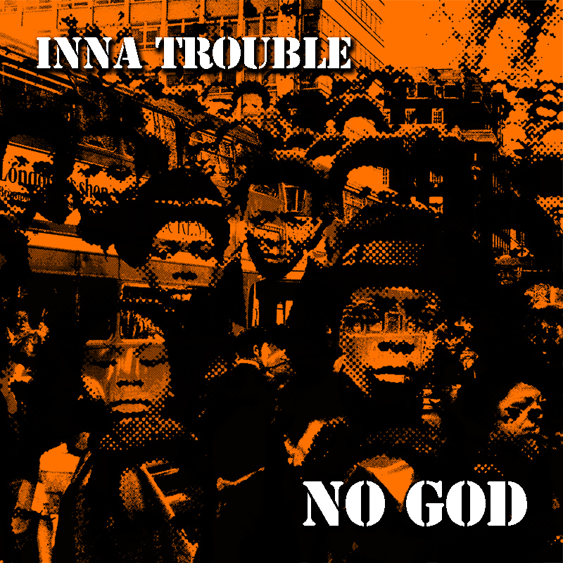 Inna Trouble - No God