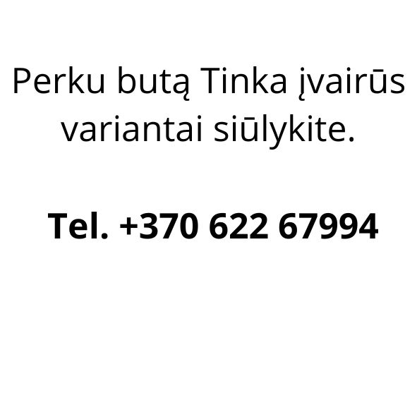 Pirkčiau butą. Tel. +370 622 67994
